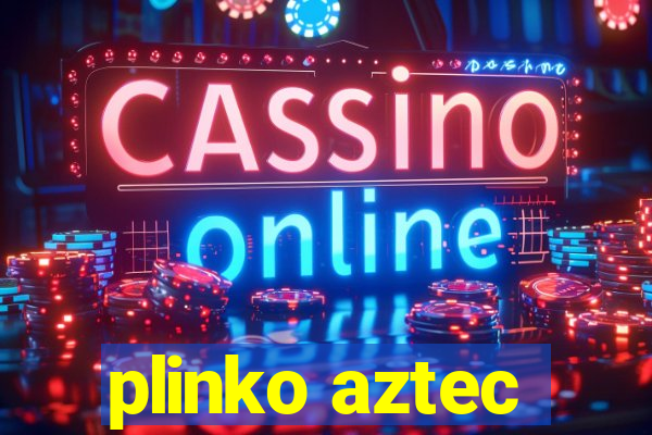 plinko aztec